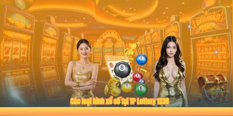 Các loại hình xổ số tại TP Lottery 123B