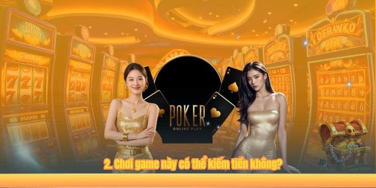 2. Chơi game này có thể kiếm tiền không?