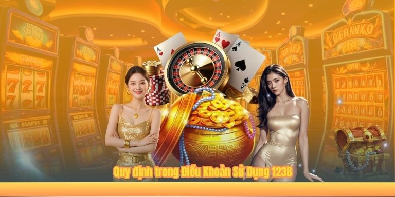 Quy định trong Điều Khoản Sử Dụng 123B